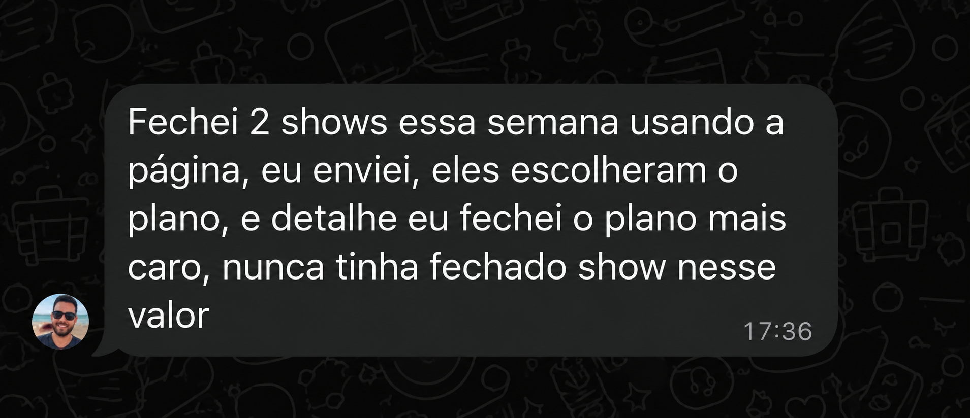 Mensagem de artista sobre a apresentação do show, depoimento 4