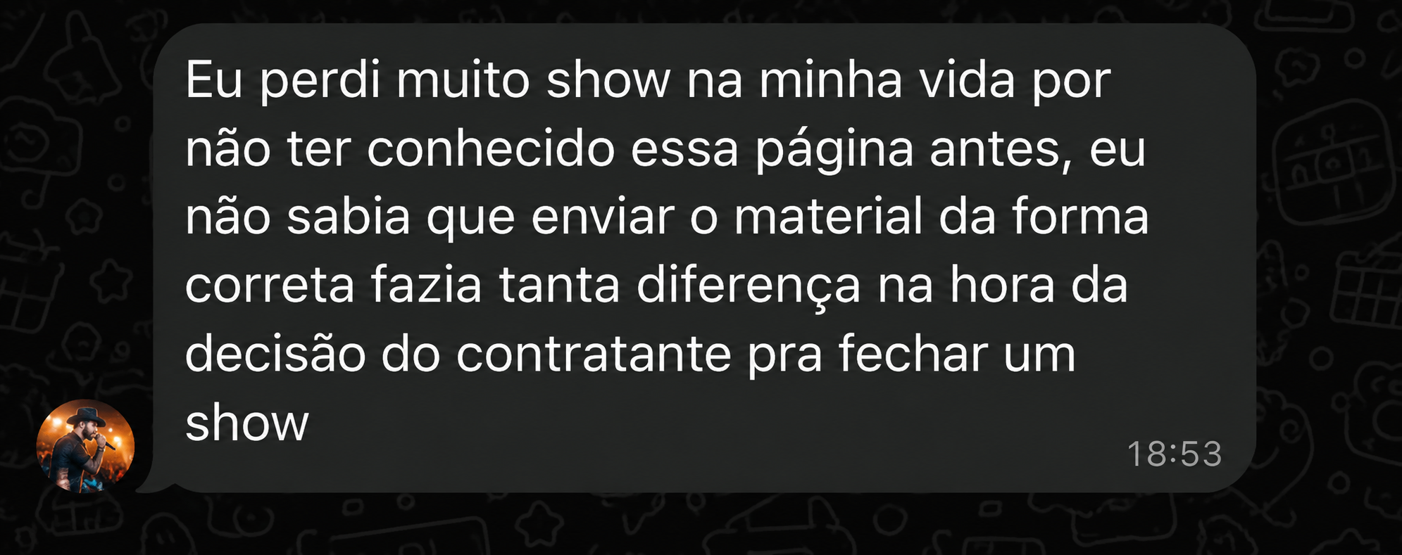 Mensagem de artista sobre a apresentação do show, depoimento 3